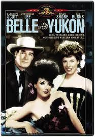 Belle of the Yukon (DVD) w/ Randolph Scott, Gypsy Rose Lee, Dinah Shore