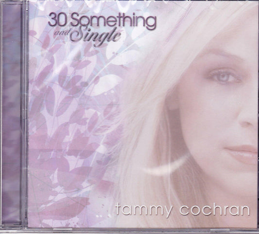 30 Something and Single by Tammy Cochran CD